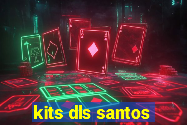 kits dls santos